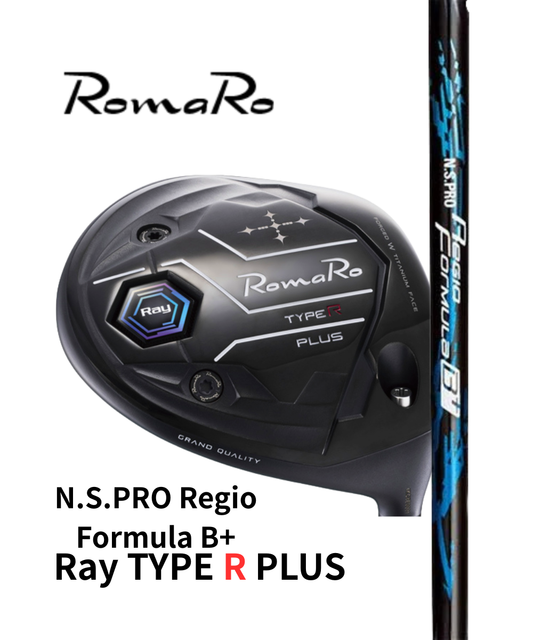 （ロマロ）Ray TYPE R PLUS×（日本シャフト）N.S.PRO Regio Formula B+