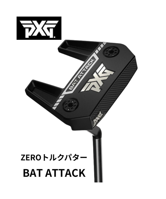 （PXG）BAT　ATTACK　Zero Torque PUTTER